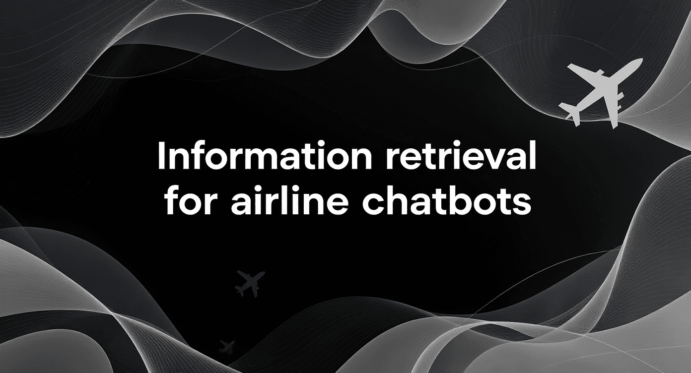 Conceptual visualization of information retrieval and evaluation methods in airline chatbot systems